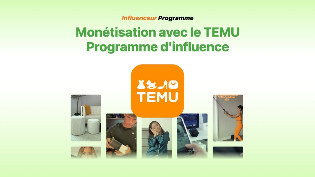Comment devenir partenaire Temu en tant qu’influenceur ?